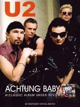 U2: Achtung Baby - лучший фильм в фильмографии Нед О’Хенлон