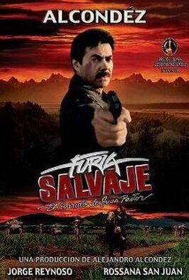 Фильм Furia salvaje; El corrido de Juan Pastor.