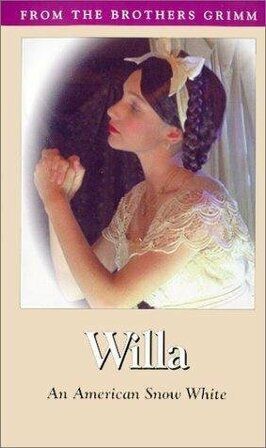 Фильм Willa: An American Snow White.