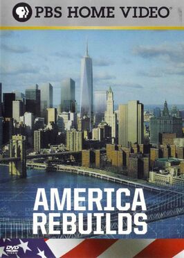 Фильм America Rebuilds: A Year at Ground Zero.