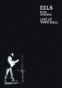 Eels with Strings: Live at Town Hall - лучший фильм в фильмографии Нильс Элперт