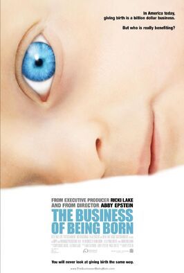 The Business of Being Born из фильмографии Др. Мэрсден Вагнер в главной роли.