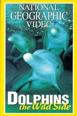 Dolphins: The Wild Side - лучший фильм в фильмографии Тереза Кениг