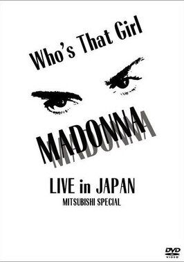 Фильм Madonna: Who's That Girl - Live in Japan.