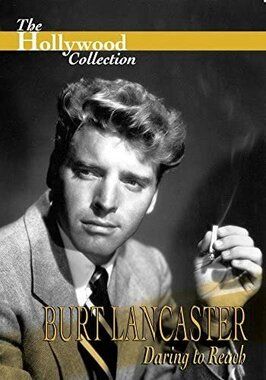 Фильм Burt Lancaster: Daring to Reach.