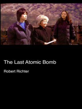 The Last Atomic Bomb из фильмографии Питер Киной в главной роли.