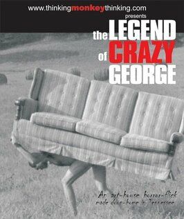 Фильм The Legend of Crazy George.