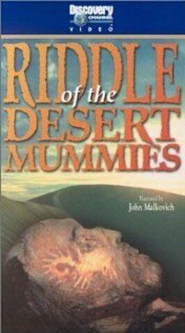 Фильм Riddle of the Desert Mummies.