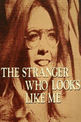 The Stranger Who Looks Like Me - лучший фильм в фильмографии Сьюзэн Адамс