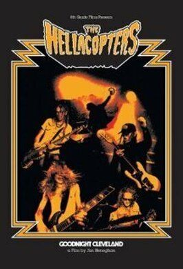 Фильм The Hellacopters: Goodnight Cleveland.