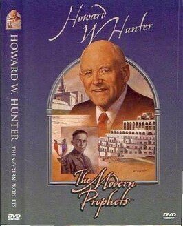 Фильм Howard W. Hunter: Modern Day Prophet.