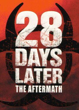 28 Days Later: The Aftermath (Chapter 3) - Decimation - лучший фильм в фильмографии Джемисон Фрай