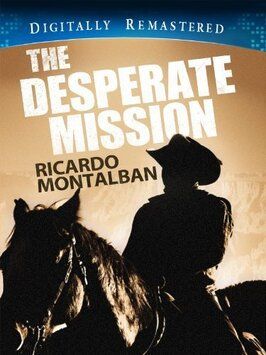 The Desperate Mission из фильмографии Расселл Ф. Шоенгарт в главной роли.