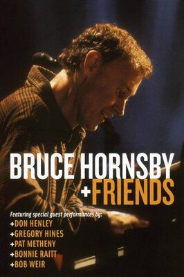 Bruce Hornsby & Friends из фильмографии Дон Хенли в главной роли.