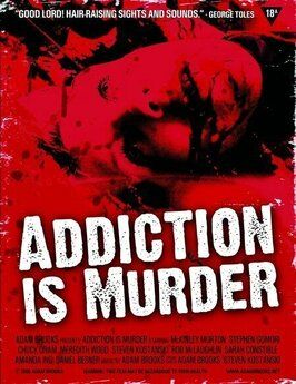 Фильм Addiction Is Murder.