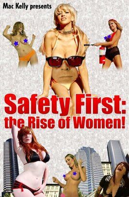 Safety First: The Rise of Women! - лучший фильм в фильмографии Бретт Браунинг