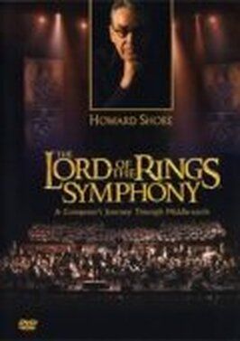 Creating the Lord of the Rings Symphony: A Composer's Journey Through Middle-Earth - лучший фильм в фильмографии Пьер Сегуен