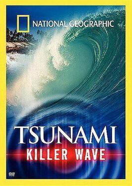 National Geographic: Tsunami - Killer Wave - лучший фильм в фильмографии Джейм Бернанке