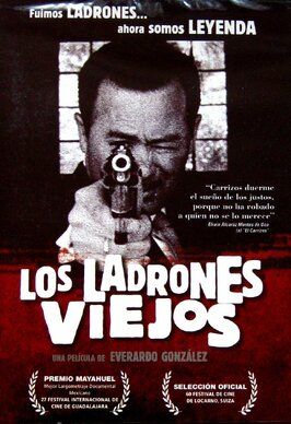 Los ladrones viejos. Las leyendas del artegio - лучший фильм в фильмографии Роберто Гарза