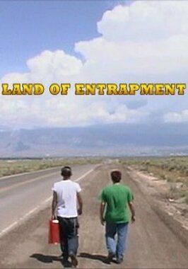 Фильм Land of Entrapment.