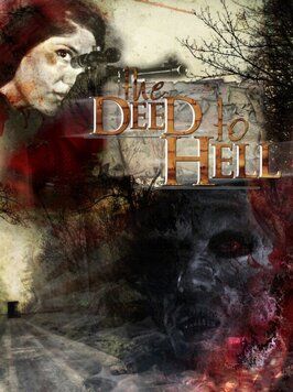 The Deed to Hell - лучший фильм в фильмографии Гленн Андреев