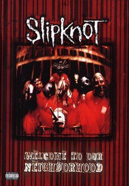 Slipknot: Welcome to Our Neighborhood - лучший фильм в фильмографии Крис Фен