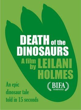 Death of the Dinosaurs - лучший фильм в фильмографии Anthony Keetch