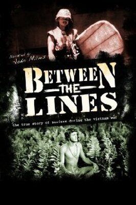 Фильм Between the Lines: The True Story of Surfers and the Vietnam War.