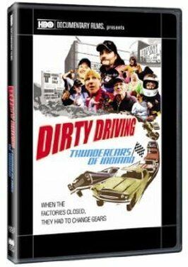 Фильм Dirty Driving: Thundercars of Indiana.