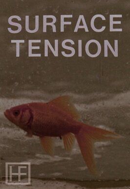 Surface Tension - лучший фильм в фильмографии Холлис Фрэмптон