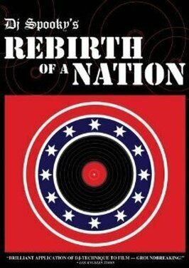 Rebirth of a Nation из фильмографии DJ Spooky в главной роли.