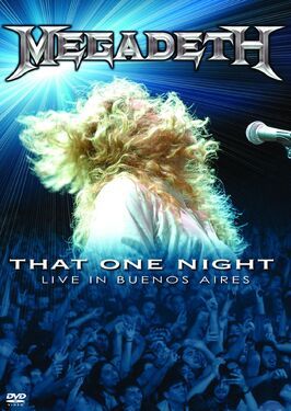 Megadeth: That One Night - Live in Buenos Aires - лучший фильм в фильмографии Дин Гонзалез