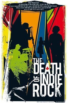 Фильм The Death of Indie Rock.