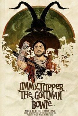 Фильм Jimmy Tupper vs. the Goatman of Bowie.