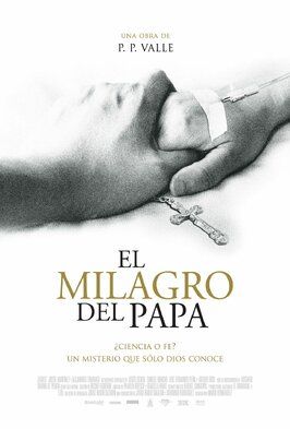 Фильм El milagro del Papa.