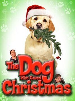 The Dog Who Saved Christmas из фильмографии Гари Валентайн в главной роли.