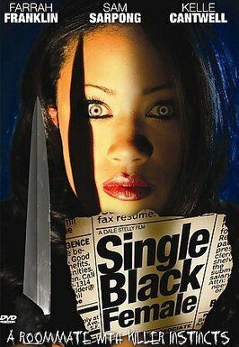 Single Black Female - лучший фильм в фильмографии Дэйл Стелли