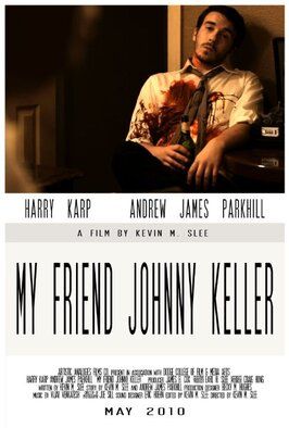 My Friend Johnny Keller из фильмографии Гарри Карп в главной роли.