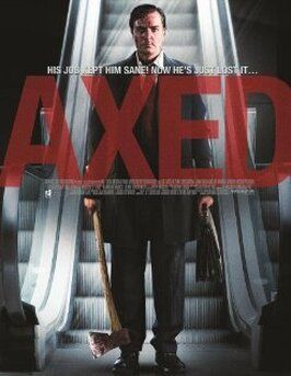 Axed - лучший фильм в фильмографии Брэндон Френсис