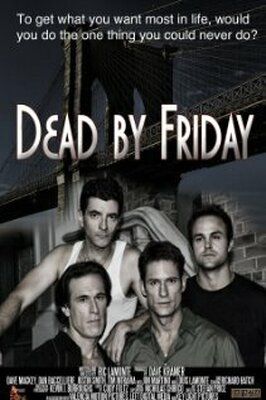 Dead by Friday из фильмографии Джон Кайл в главной роли.