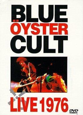 Фильм Blue Öyster Cult: Live 1976.