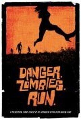 Danger. Zombies. Run. - лучший фильм в фильмографии Брайан Уимер