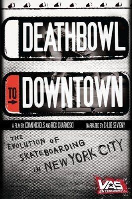 Фильм Deathbowl to Downtown.