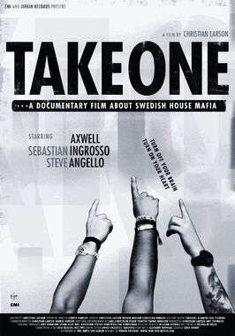 Take One: A Documentary Film About Swedish House Mafia - лучший фильм в фильмографии Карл Линдстрём