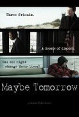 Maybe Tomorrow - лучший фильм в фильмографии Доминик Тифенталер