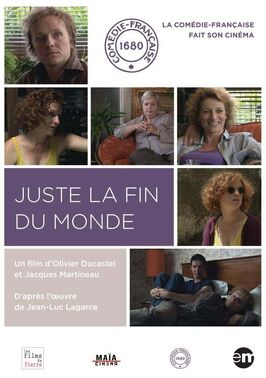 Фильм Juste la fin du monde de Jean-Luc Lagarce.