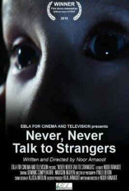 Never, Never Talk to Strangers - лучший фильм в фильмографии Noor Arnaoot