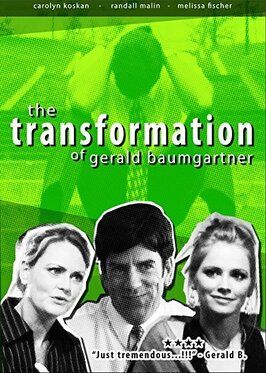 Transformation of Gerald Baumgartner - лучший фильм в фильмографии Тони Лопез