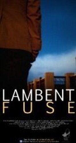 Lambent Fuse - лучший фильм в фильмографии Джо Крюгер