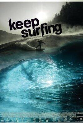 Фильм Keep Surfing.